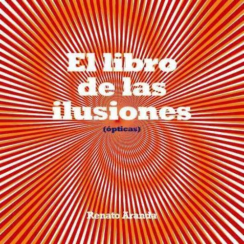 Renato Aranda - El libro de las ilusiones