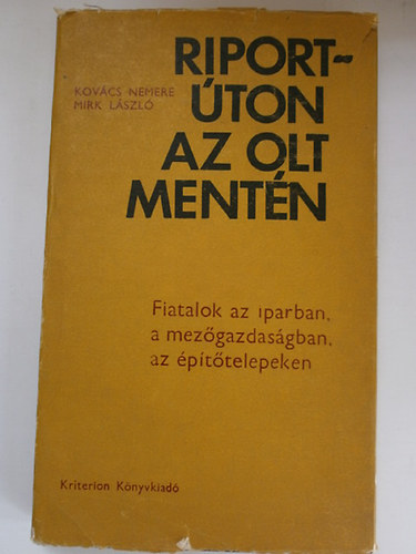 Kov�cs Nemere-Mirk L�szl� - Riport�ton az Olt ment�n