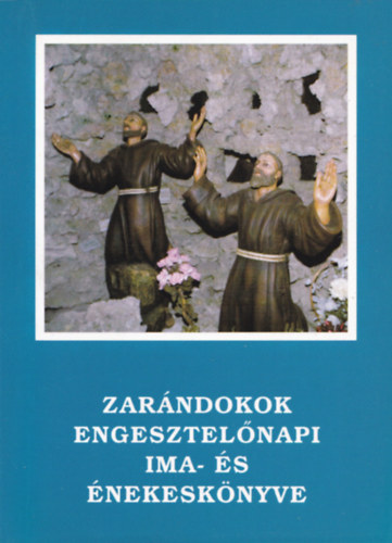 Fr. Nagy Lszl Tams - Zarndokok engesztelnapi ima- s nekesknyve