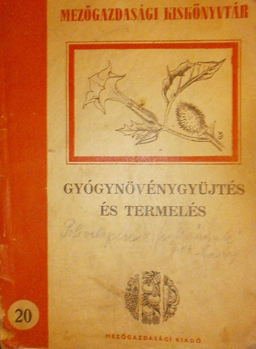 Polner István - Rápóti Jenő - Gyógynövénygyűjtés és termelés