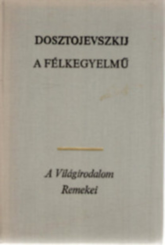 Fjodor Mihajlovics Dosztojevszkij - A flkegyelm