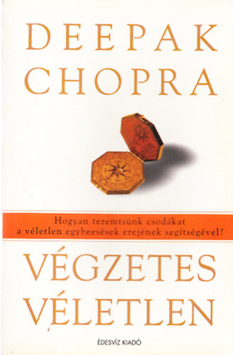 Deepak Chopra - V�gzetes v�letlen