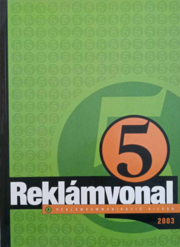 Simon Attila  (szerk.) - Reklmvonal 5 - 2003
