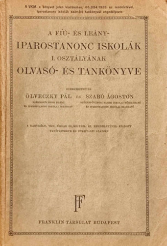 lveczky; Szab - A fi- s leny- iparostanonc iskolk I. oszt.-nak olvas- s tknyve