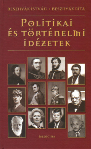 Besznyk Istvn; Besznyk Rita - Politikai s trtnelmi idzetek