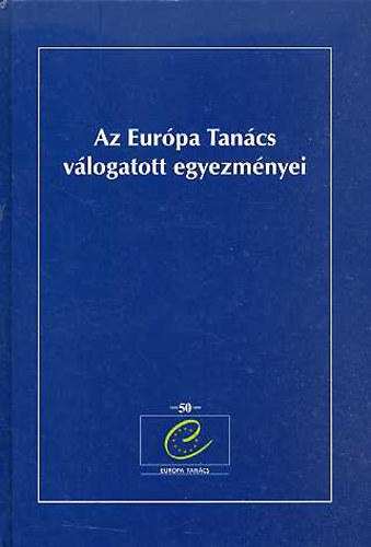 Osiris Kiad� - Az Eur�pa Tan�cs v�logatott egyezm�nyei