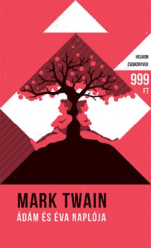 Mark Twain - �d�m �s �va napl�ja (Helikon Zsebk�nyvek)