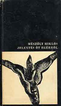 M�sz�ly Mikl�s - Jelent�s �t eg�rr�l
