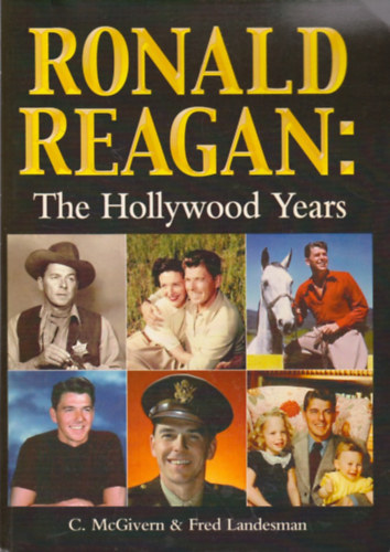 Carolyn McGivern, Fred Landesman - Ronald Reagan: The Hollywood Years