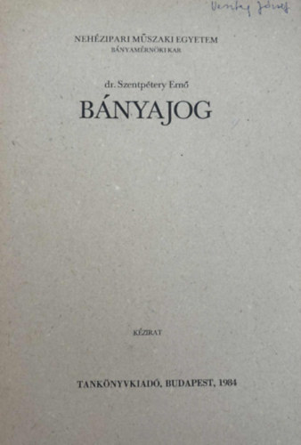 Dr. Szentpétery Ernő - Bányajog