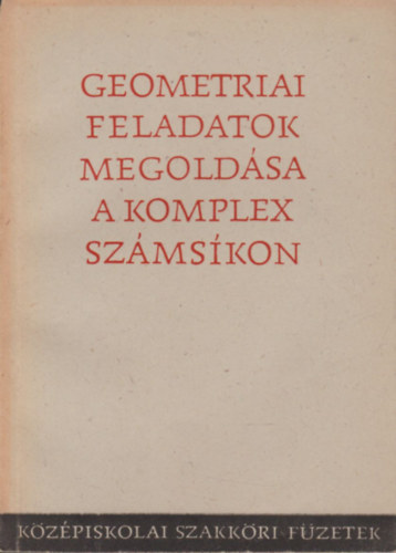 Reiman Istv�n - Geometriai feladatok megold�sa a komplex sz�ms�kon