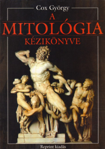 Cox Gy�rgy - A mitol�gia k�zik�nyve  (reprint)