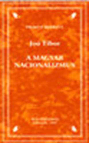 Jo� Tibor - A magyar nacionalizmus (Primus reprint)