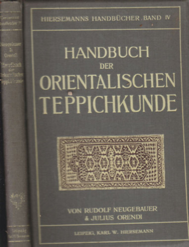R.-Orendi, J. Neugebauer - Handbuch der Orientalischen Teppichkunde (Kpekkel)