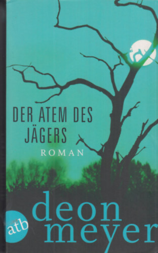 Deon Meyer - Der Atem des Jägers