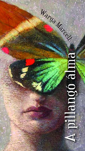 Warga Marcell - A pillangó álma