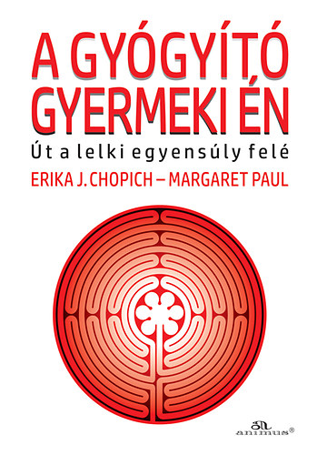 Paul, Margaret Erika J. Chopich - A gy�gy�t� gyermeki �n