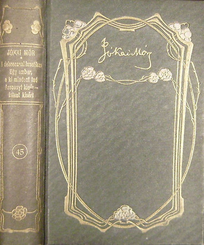 Jókai Mór - A debreczeni lunátikus - Egy ember, aki mindent tud - Asszonyt kisér-Istent kisért