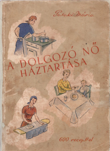 Pataki Mria - A dolgoz n hztartsa