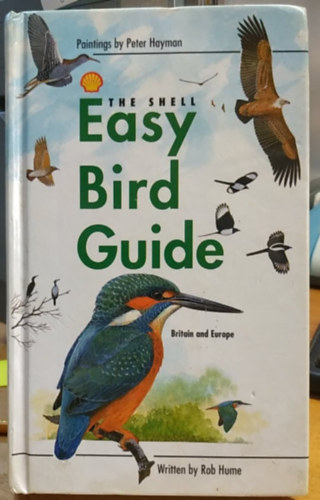 Peter Hayman & Rob Hume - The Shell Easy Bird Guide Britain and Europe
