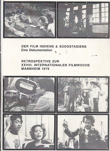 Der Film Indiens & S�dostasiens (Eine Dokumentation)- The Film in India and South-East Asia- Retrospektive zur XXVIII. Internationalen Filmwoche Mannheim 1979