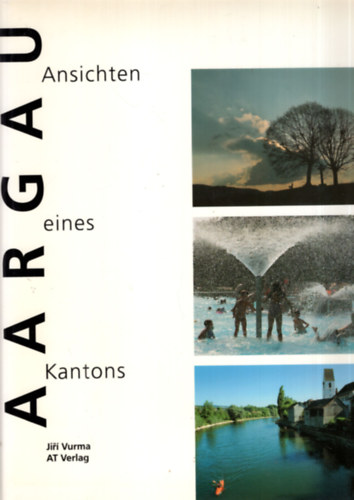 Jir� Vurma - Aargau ( Ansichten- Eines- Kantons ) - Magyar Kanton - Sv�jc
