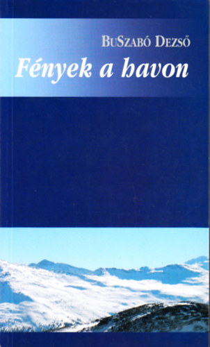 Buszab� Dezs� - F�nyek a havon