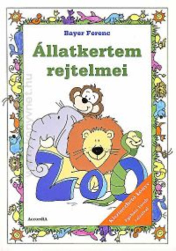 Bayer Ferenc - llatkertem rejtelmei (kiszinezhet knyv)