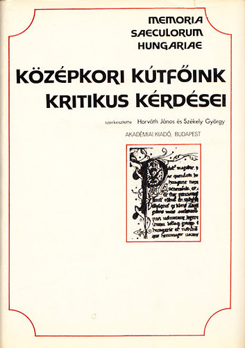 Horv�th J�nos-Sz�kely Gy�rgy - K�z�pkori k�tf�ink kritikus k�rd�sei