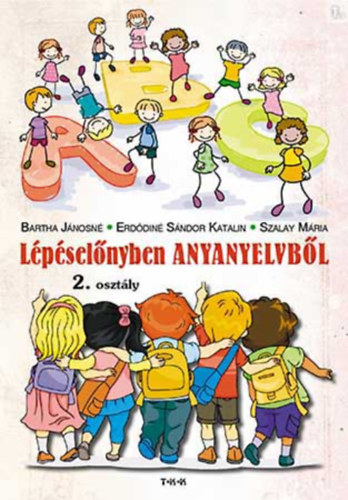 Bartha - Erd�din� - Szalay - L�p�sel�nyben anyanyelvb�l 2. oszt�ly 1. r�sz