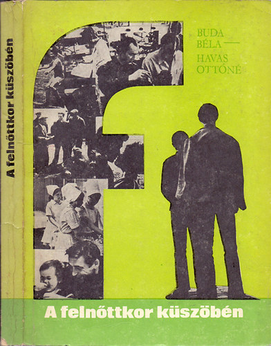 Havas Ottóné; Dr. Buda Béla - A felnőttkor küszöbén