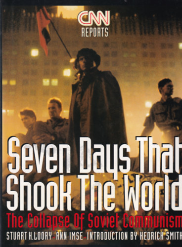 Stuart H. Loory - Ann Imse - Seven Days That Shook The World