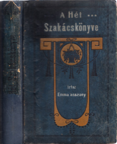 Emma Asszony - A ht szakcsknyve