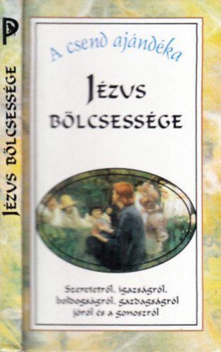 J�zus b�lcsess�ge (A csend aj�nd�ka) + B�lcsess�gek a szerelemr�l (2db k�nyv)
