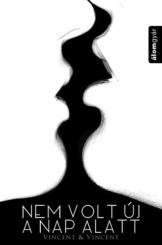 Vincent & Vincent - Nem volt �j a nap alatt