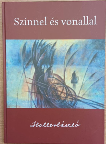 Holler Lszl - Sznnel s vonallal