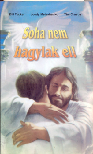 Tim Crosby - Soha nem hagylak el