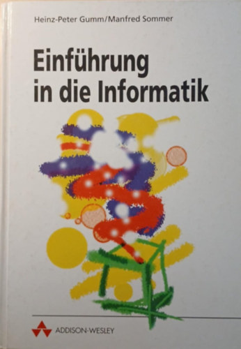 Manfred Sommer Heinz-Peter Gumm - Einf�hrung in die Informatik