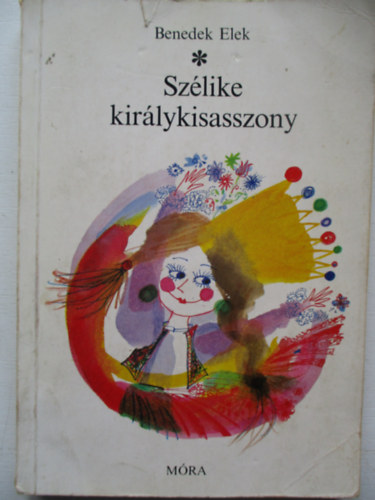 Benedek Elek - Szlike kirlykisasszony