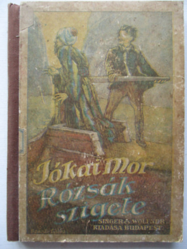 Br�dy S�ndor - R�zs�k szigete (J�kai M�r: Az arany ember c�m� munk�j�nak �tdolgoz�sa az ifj�s�g sz�m�ra)