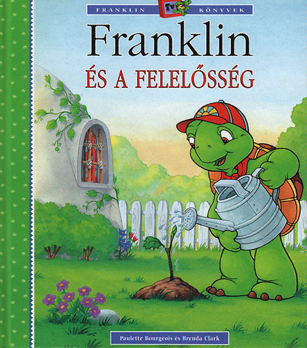 Brenda Clark; Paulette Bourgeois - Franklin s a felelssg