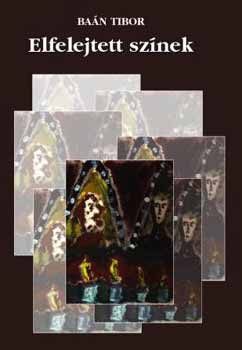 Ba�n Tibor - Elfelejtett sz�nek
