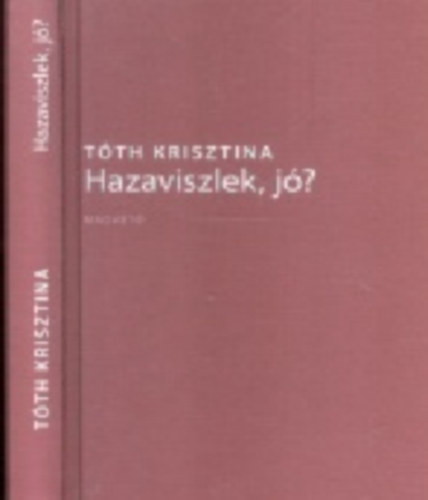 Tth Krisztina - Hazaviszlek, j?