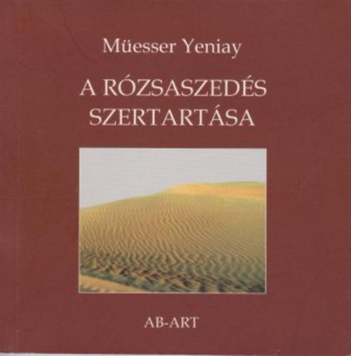 M�esser Yeniay Bal�zs F. Attila - A r�zsaszed�s szertart�sa