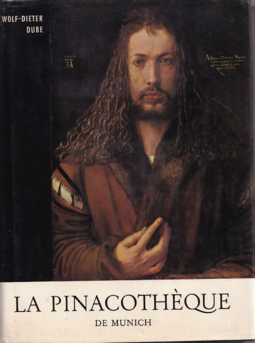 W.-D. Dube - La Pinacoth�que de Munich