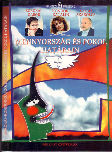 Borkai Gbor-Kondor Katalin-Sajg Szabolcs - Mennyorszg s pokol hatrain