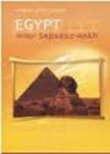 Bod�n� Csiba Gizella - Egypt - avagy Sepsesz-Ankh
