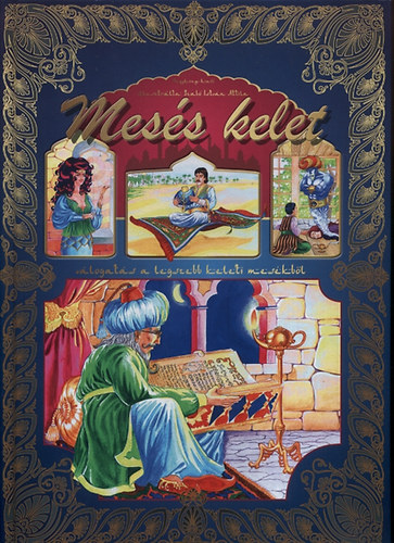 Mesés kelet - Válogatás a legszebb keleti mesékből