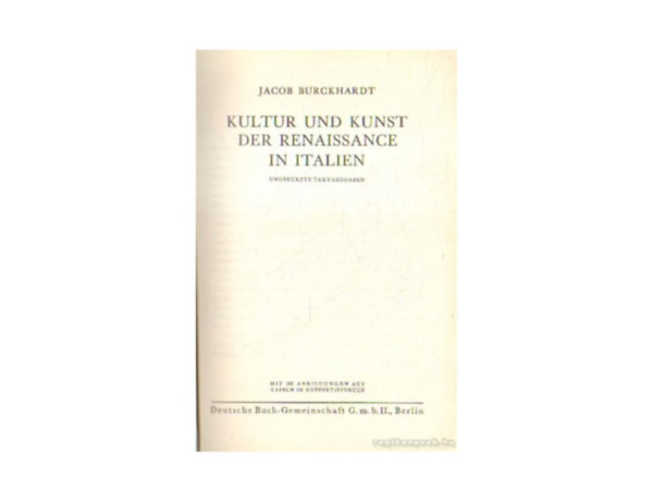 Jacob Burckhardt - Die Kultur der Renaissance in Italien