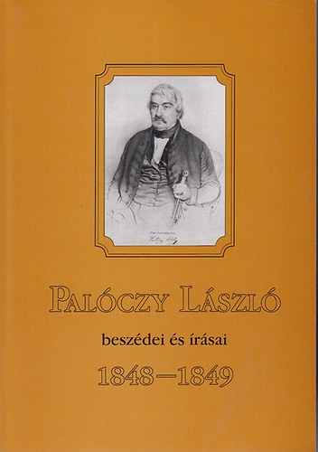 Palczy Lszl beszdei s rsai 1848-1849